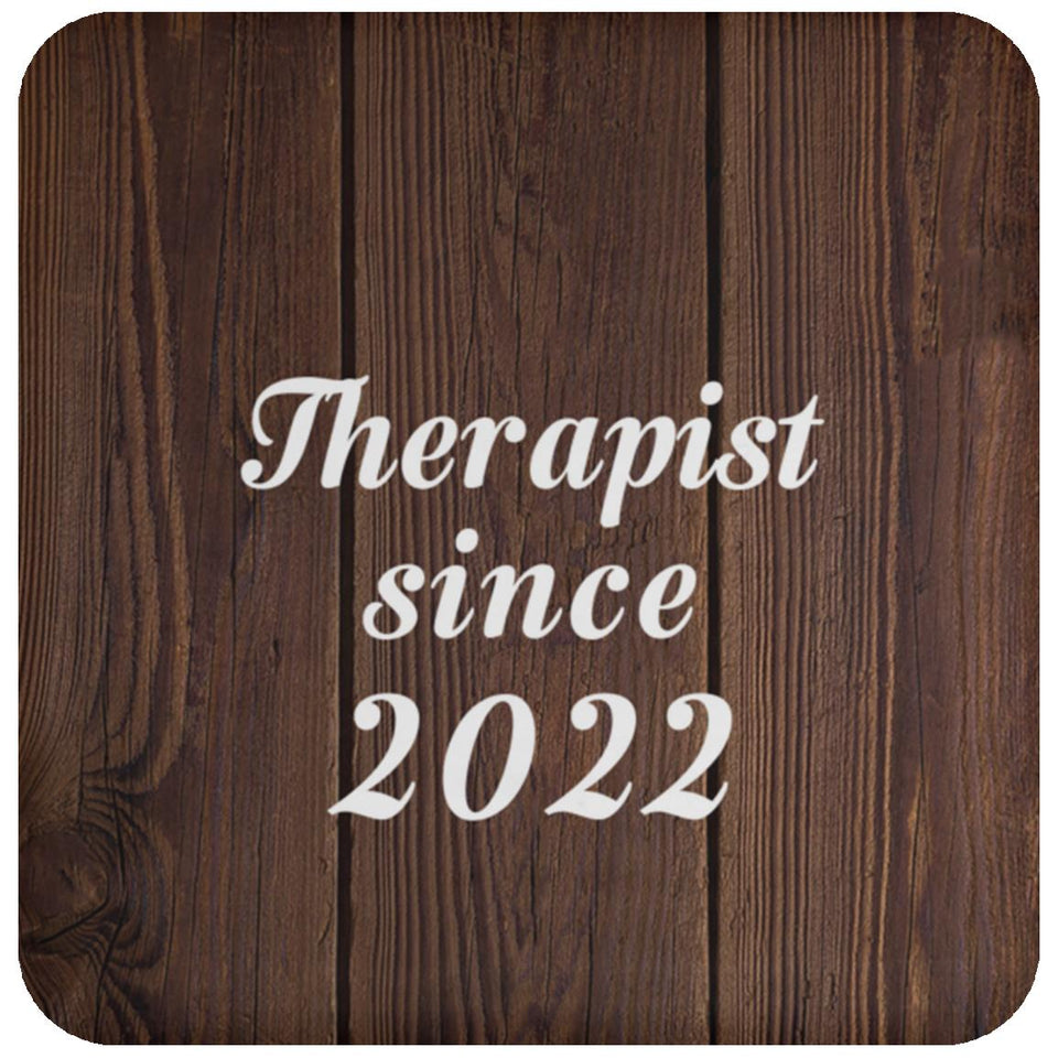 Therapist Since 2022 - Drink Coaster D