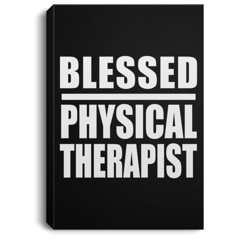 Blessed Physical Therapist - Canvas Portrait