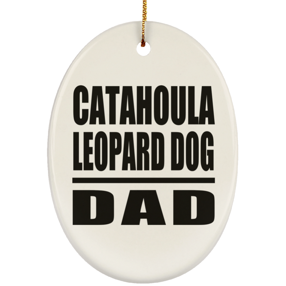 Catahoula Leopard Dog Dad - Oval Ornament