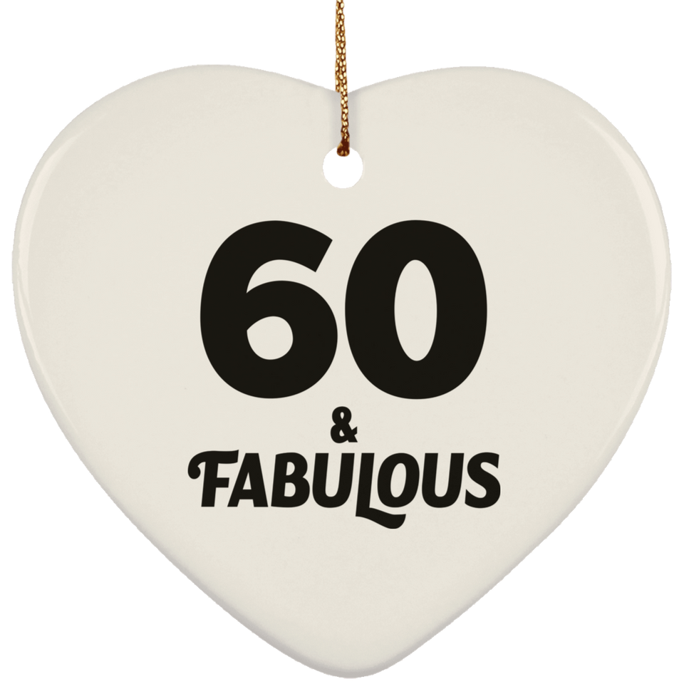 60th Birthday 60 & Fabulous - Heart Ornament