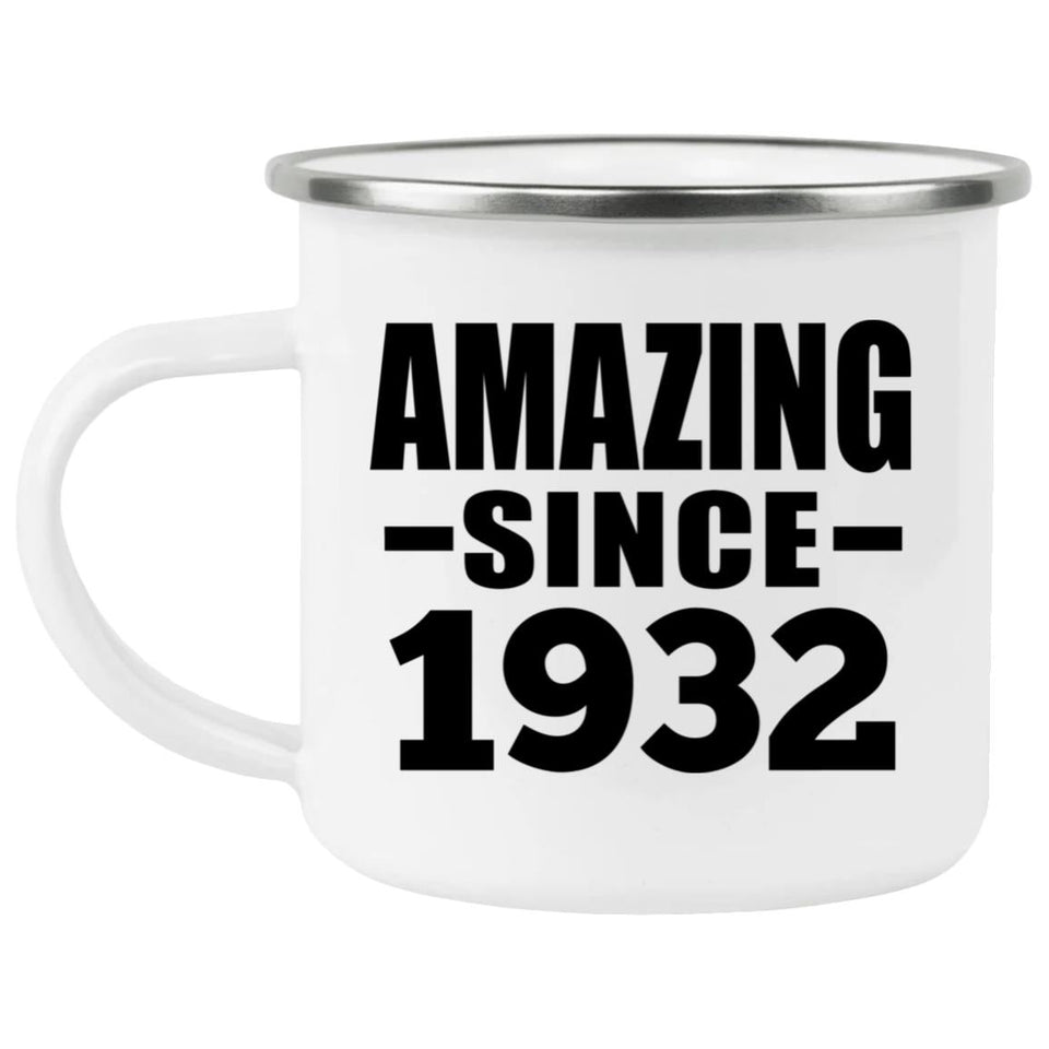 92nd Birthday Amazing Since 1932 - 12oz Camping Mug