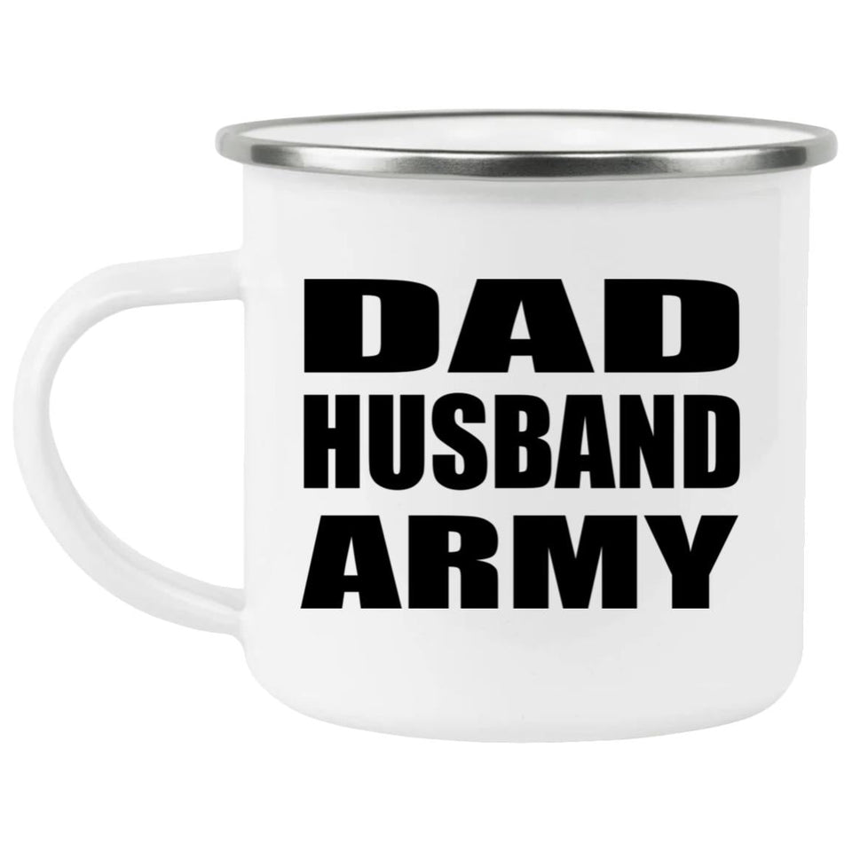 Dad Husband Army - 12oz Camping Mug