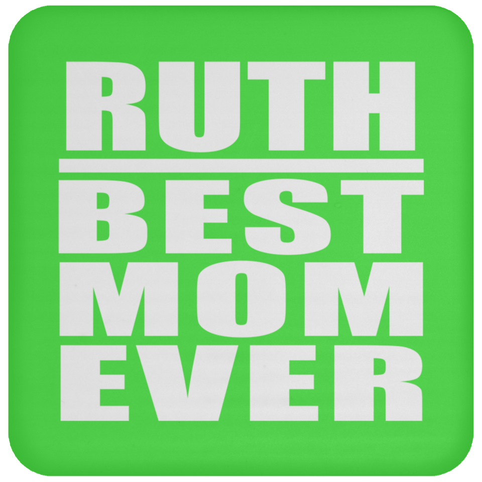 Ruth Best Mom Ever - Drink Coaster