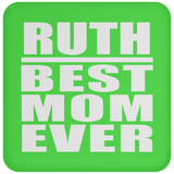 Ruth Best Mom Ever - Drink Coaster