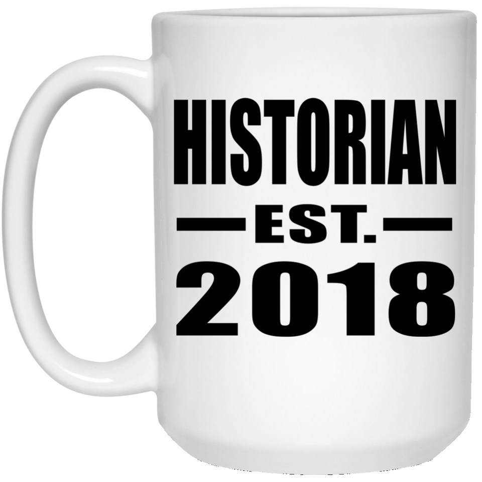 Historian Established EST. 2018 - 15 Oz Coffee Mug