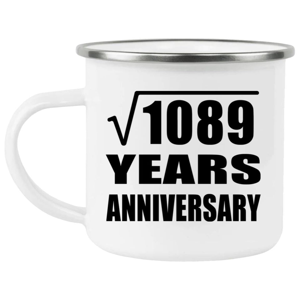 33rd Anniversary Square Root of 1089 Years Anniversary - 12oz Camping Mug