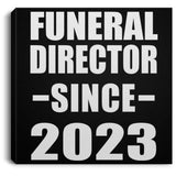 Funeral Director Since 2023 - Canvas Square