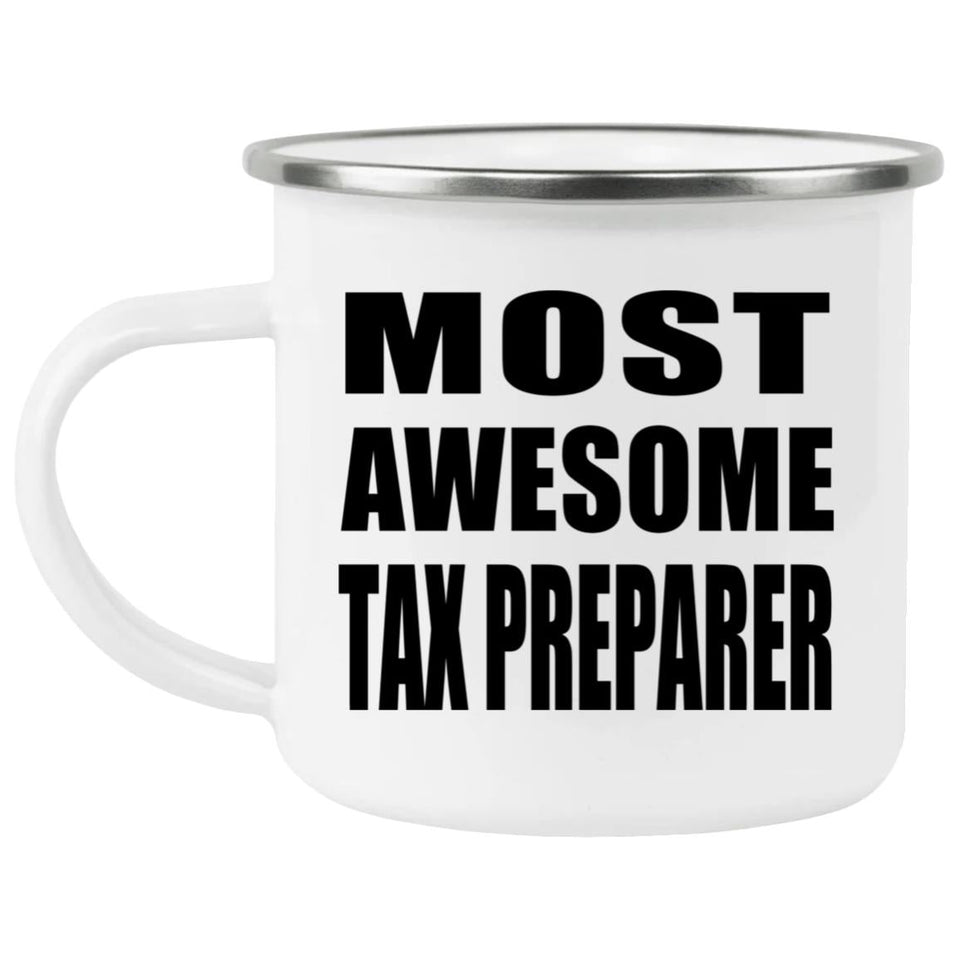 Most Awesome Tax Preparer - 12oz Camping Mug
