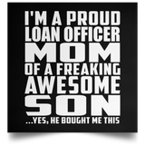 Proud Loan Officer Mom Of Awesome Son - Poster Square