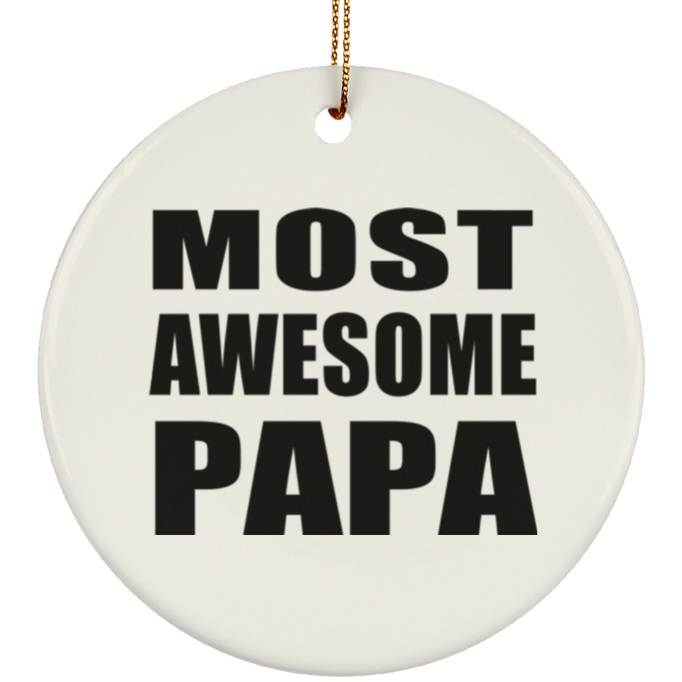 Most Awesome Papa - Circle Ornament