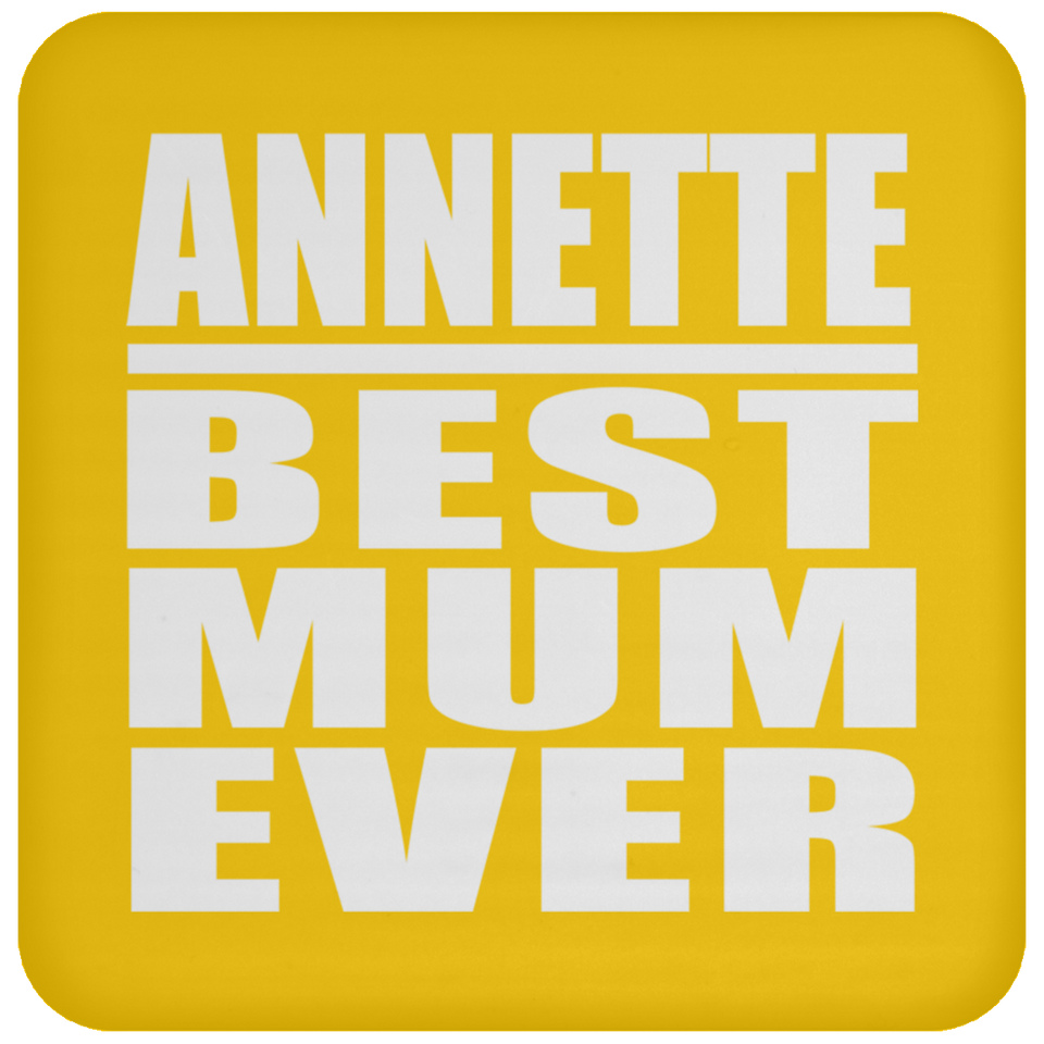 Annette Best Mum Ever - Drink Coaster
