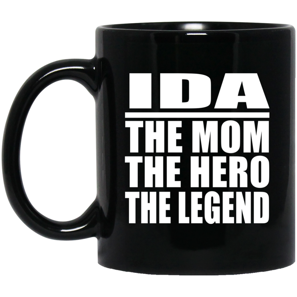 Ida The Mom The Hero The Legend - 11 Oz Coffee Mug Black