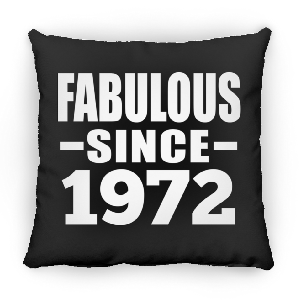 52nd Birthday Fabulous Since 1972 - Throw Pillow Black