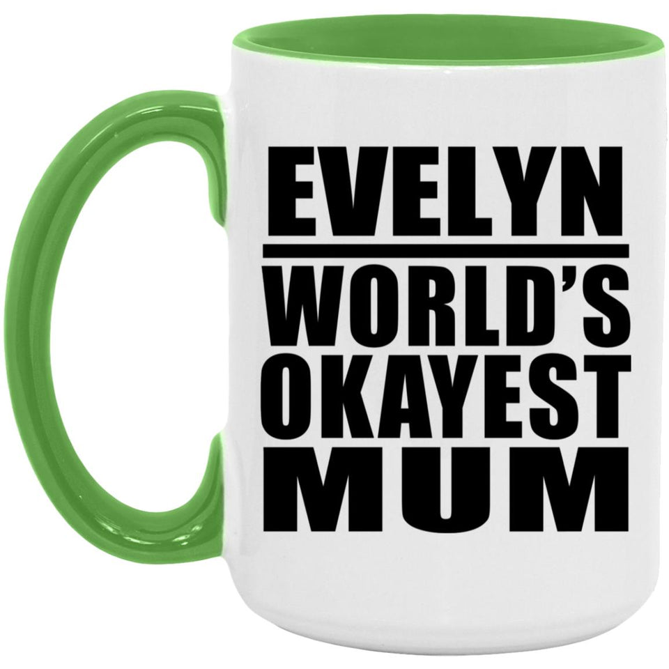 Evelyn World's Okayest Mum - 15oz Accent Mug Green