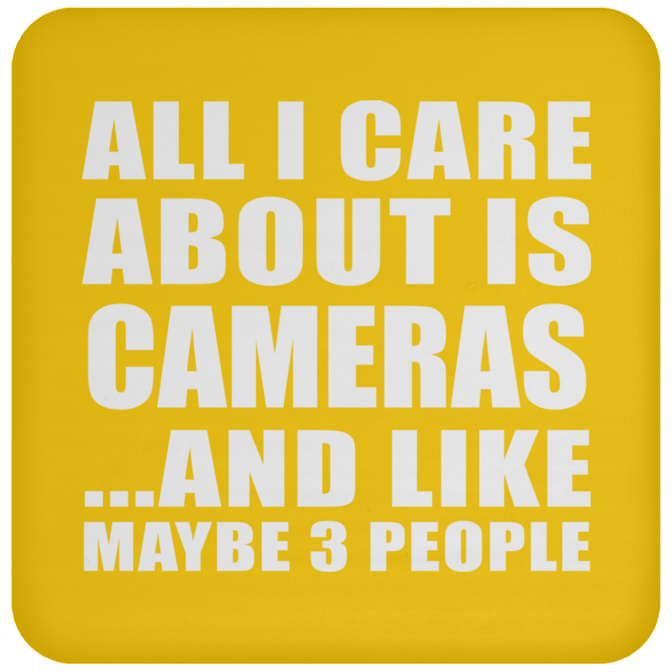 All I Care About Is Cameras - Drink Coaster