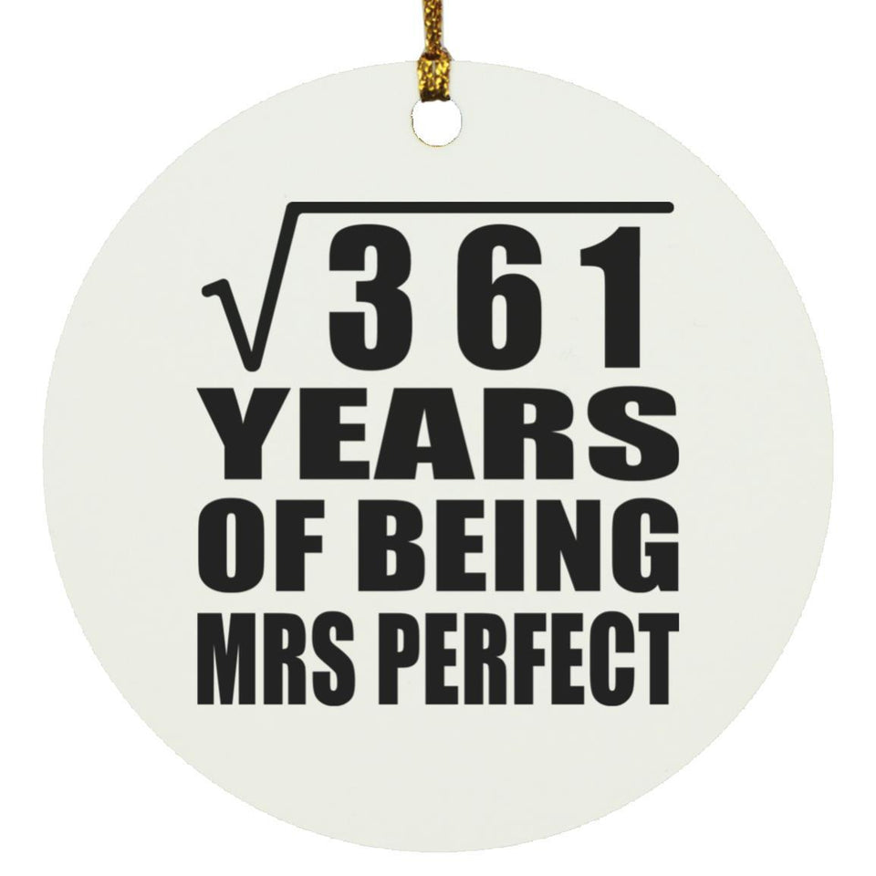 19th Anniversary Square Root of 361 Years of Mrs Perfect - Circle Ornament