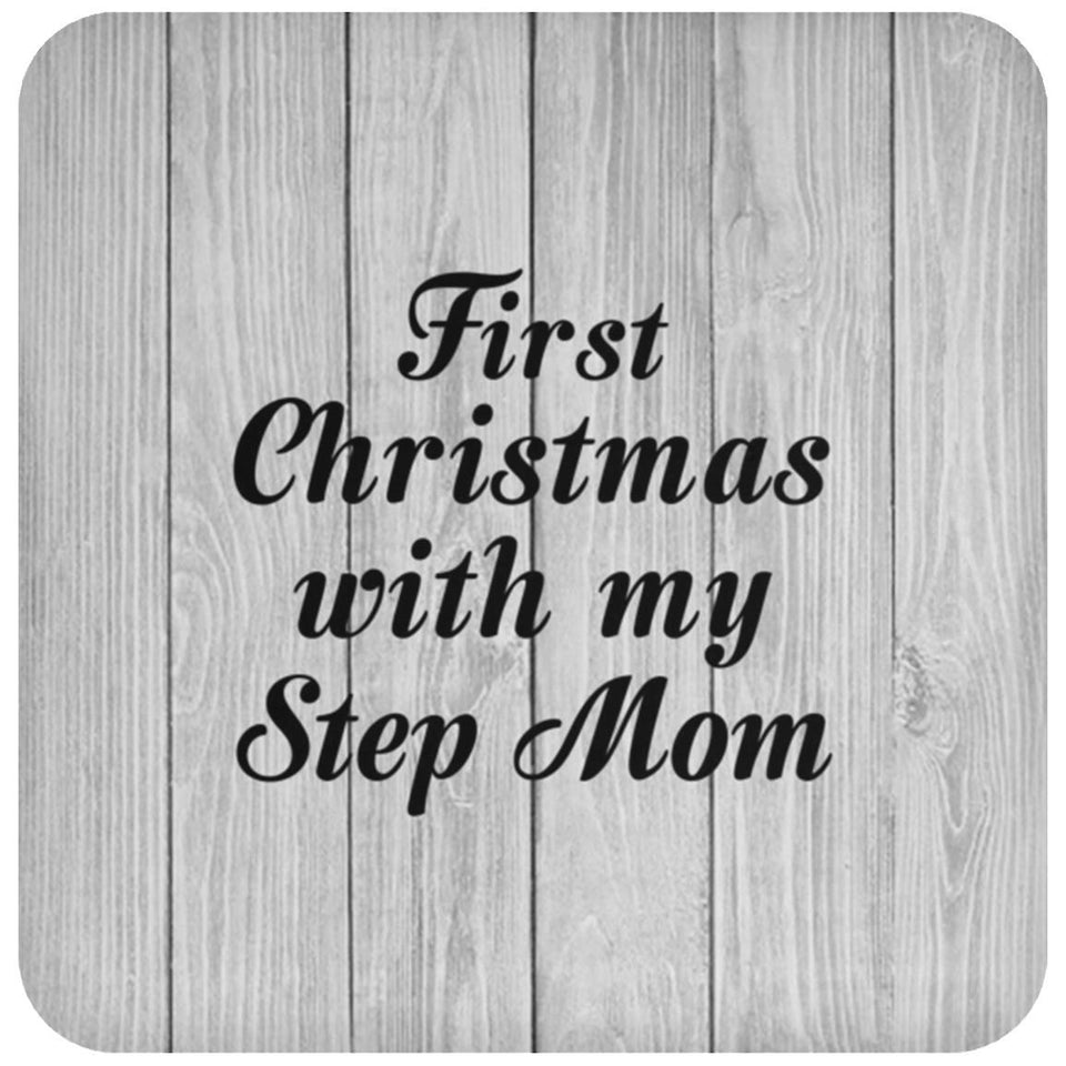 First Christmas With My Step Mom - Drink Coaster F