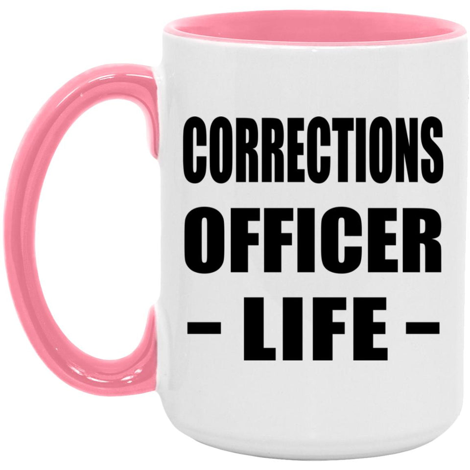Corrections Officer Life - 15oz Accent Mug Pink