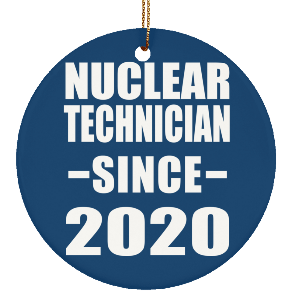 Nuclear Technician Since 2020 - Circle Ornament
