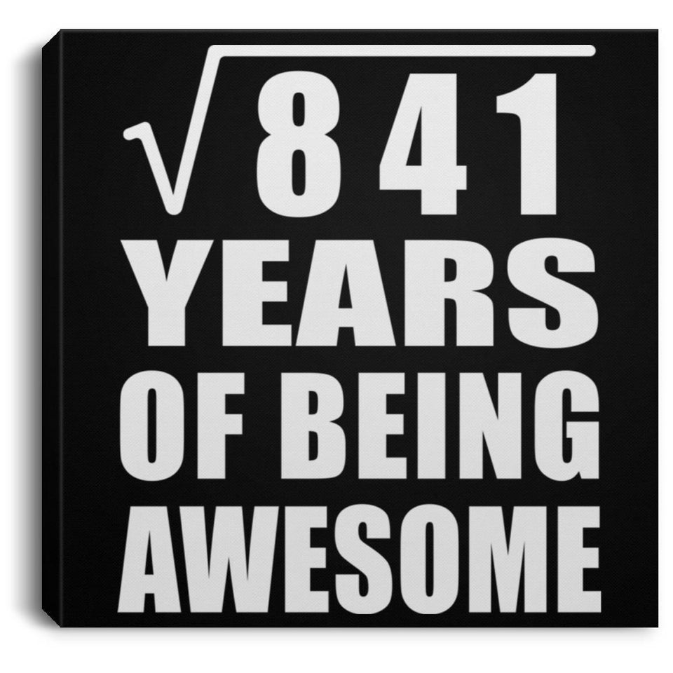 29th Birthday Square Root of 841 Years of Being Awesome - Canvas Square