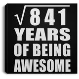 29th Birthday Square Root of 841 Years of Being Awesome - Canvas Square