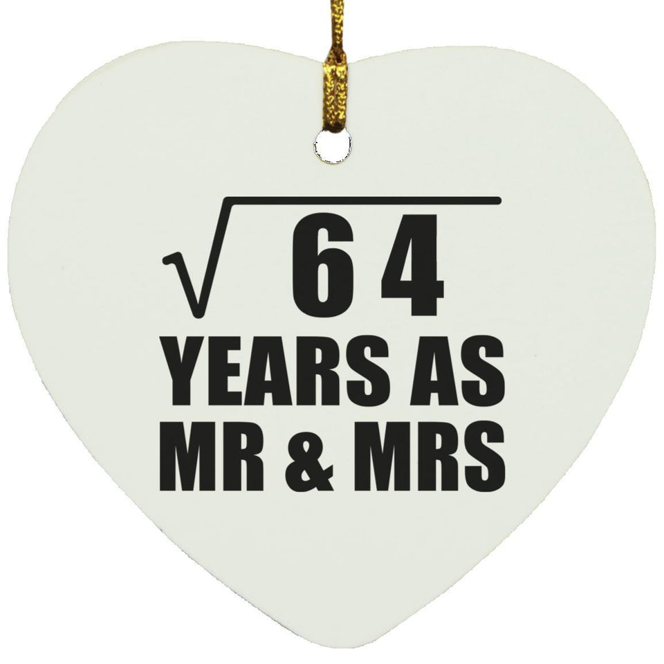8th Anniversary Square Root of 64 Years As Mr & Mrs - Heart Ornament