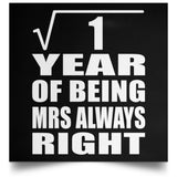 1st Anniversary Square Root of 1 Year Mrs Always Right - Poster Square