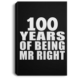 100th Anniversary 100 Years Of Being Mr Right - Canvas Portrait