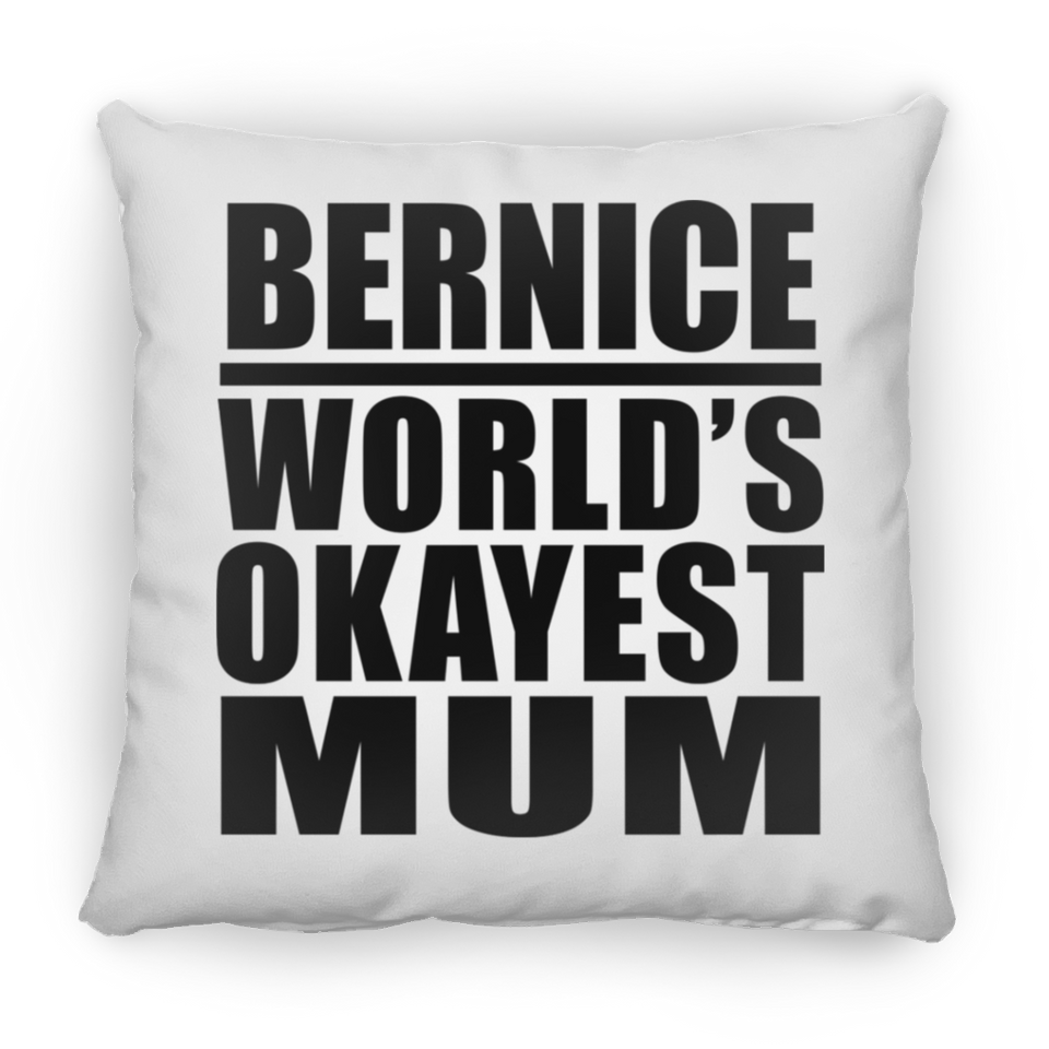 Bernice World's Okayest Mum - Throw Pillow