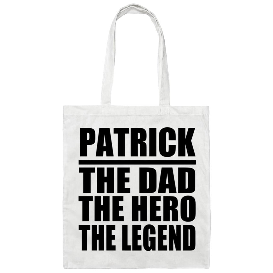 Patrick The Dad The Hero The Legend - Tote Bag White