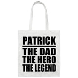 Patrick The Dad The Hero The Legend - Tote Bag White