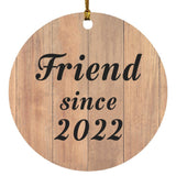 Friend Since 2022 - Circle Ornament C