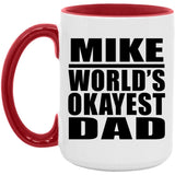 Mike World's Okayest Dad - 15oz Accent Mug Red