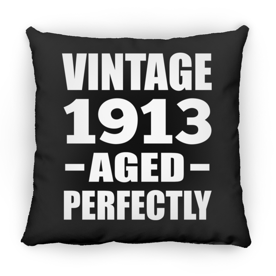 111th Birthday Vintage 1913 Aged Perfectly - Throw Pillow Black