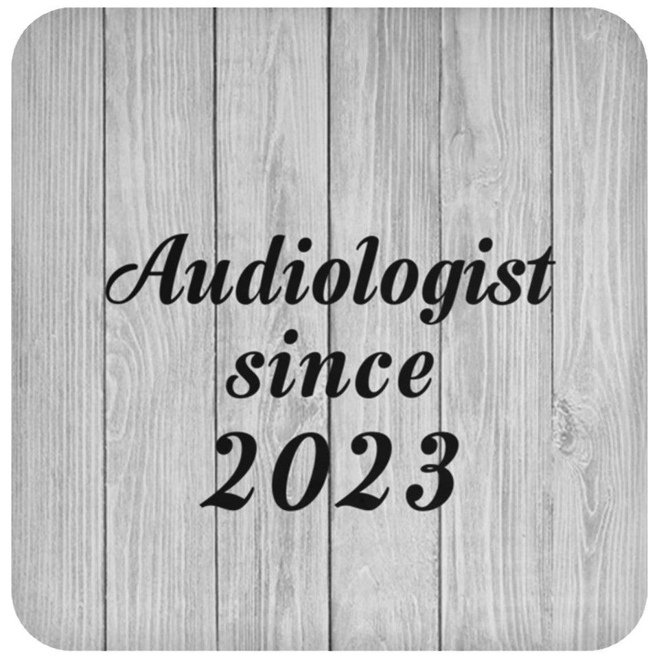 Audiologist Since 2023 - Drink Coaster F