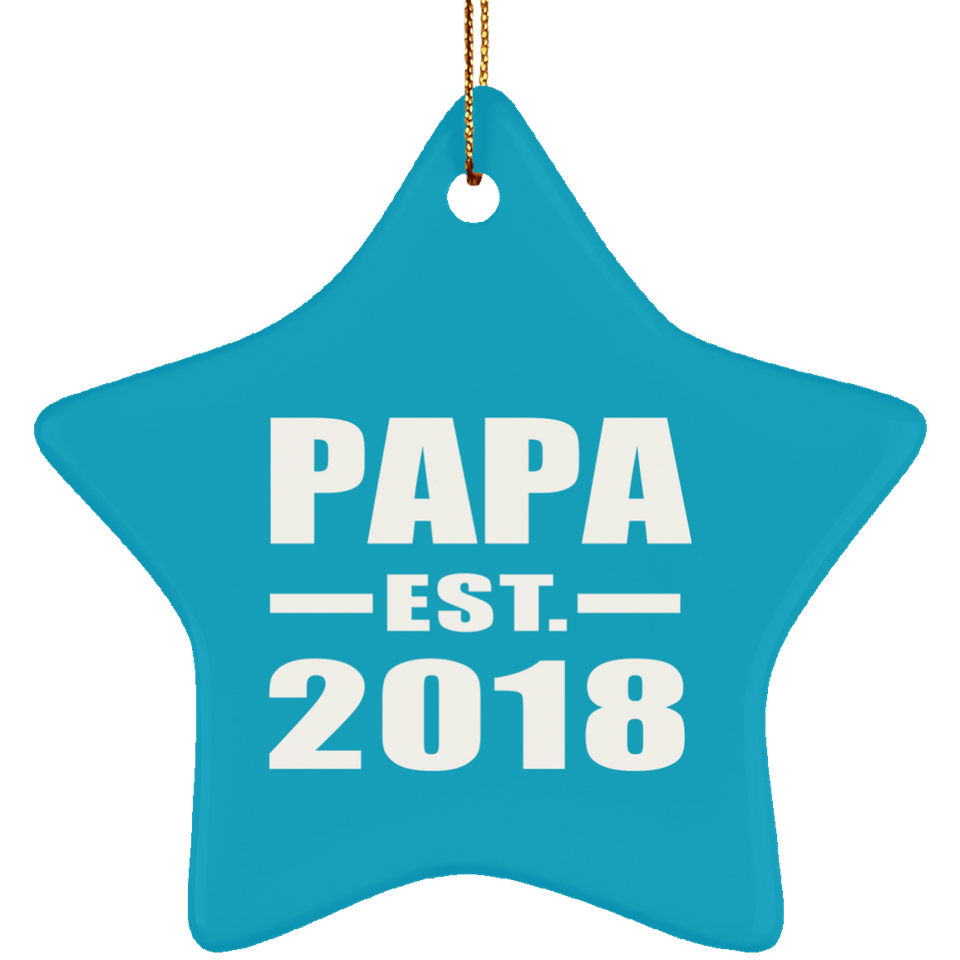 Papa Established EST. 2018 - Star Ornament