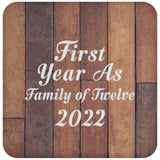 First Year As Family Of Twelve 2022 - Drink Coaster E