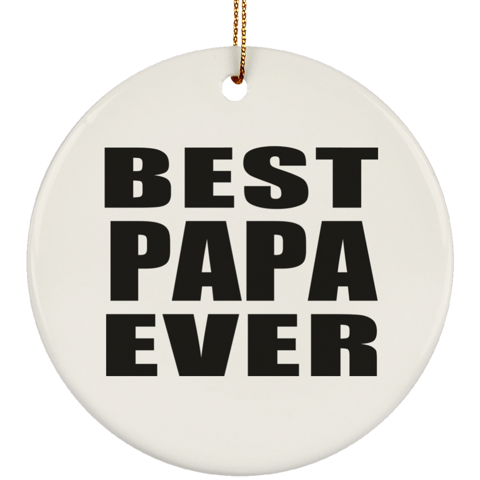Best Papa Ever - Circle Ornament