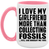 I Love My Girlfriend More Than Collecting Fossils - 15oz Accent Mug Pink