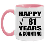 Happy 9th Anniversary Square Root of 81 Years & Counting - 11oz Accent Mug Pink