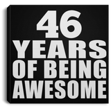 46th Birthday 46 Years Of Being Awesome - Canvas Square