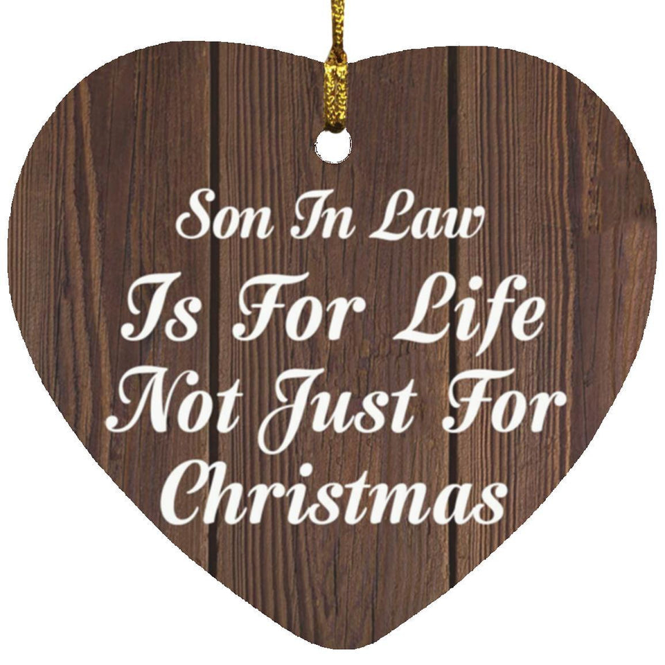 Son In Law Is For Life Not Just For Christmas - Heart Ornament D