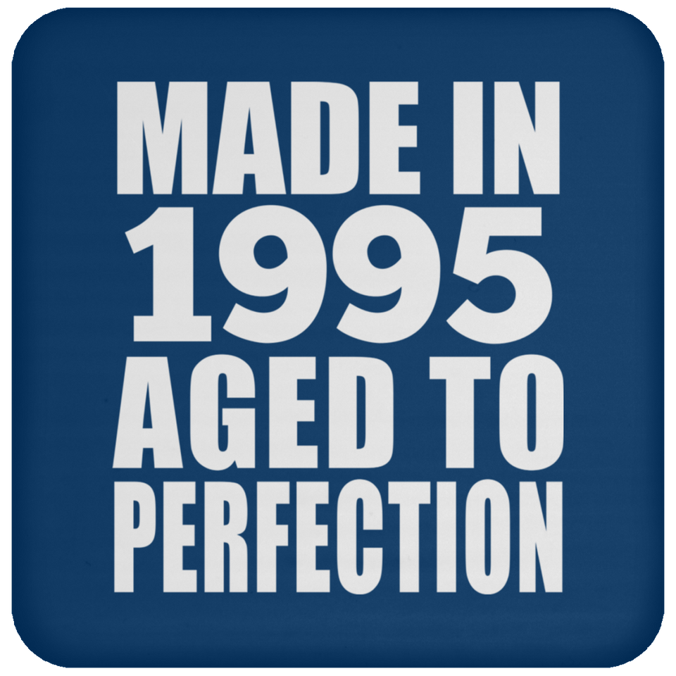 29th Birthday Made In 1995 Aged to Perfection - Coaster