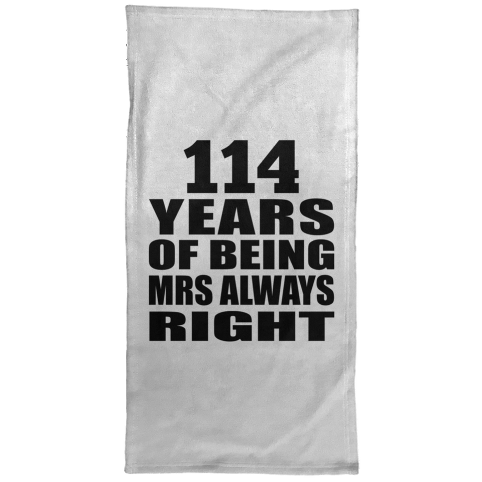 114th Anniversary 114 Years of Being Mrs Always Right - Hand Towel