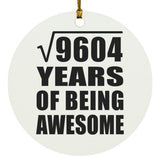 98th Birthday Square Root of 9604 Years of Being Awesome - Circle Ornament