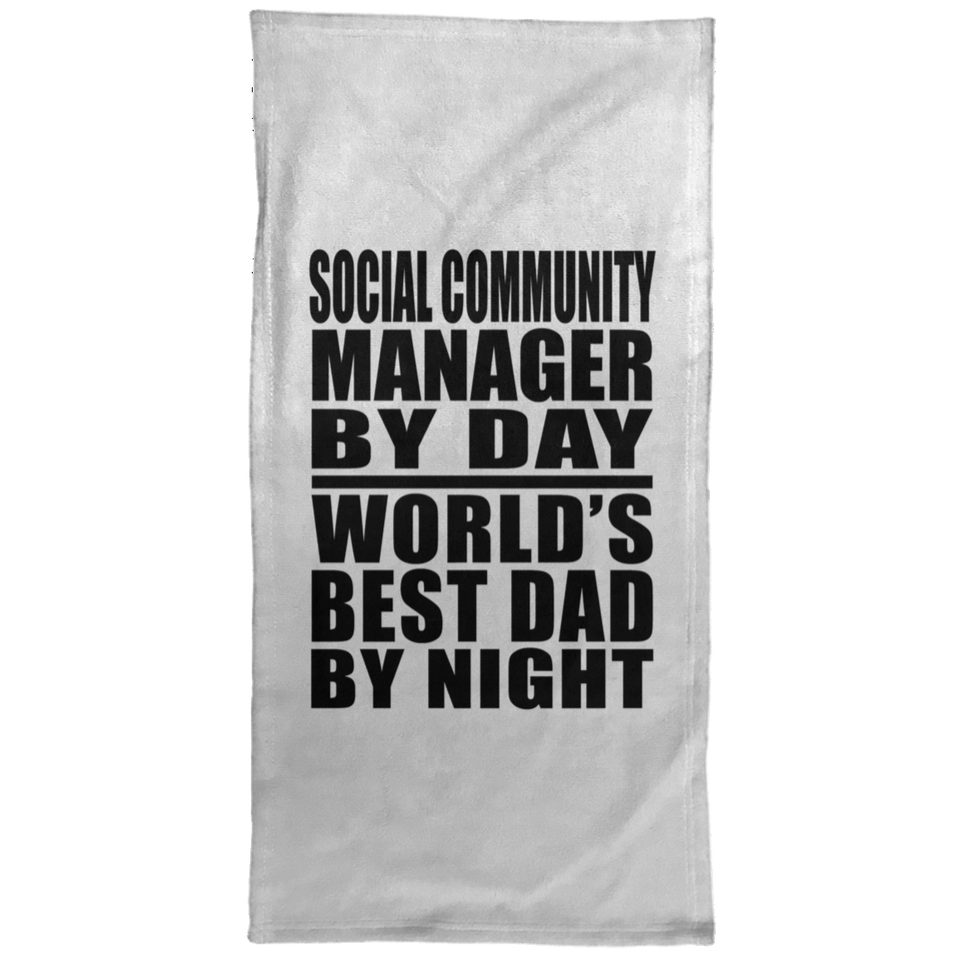 Social Community Manager By Day World's Best Dad By Night - Hand Towel