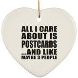 All I Care About Is Postcards - Heart Ornament