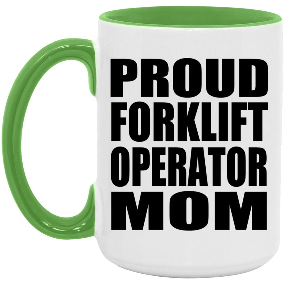 Proud Forklift Operator Mom - 15oz Accent Mug Green