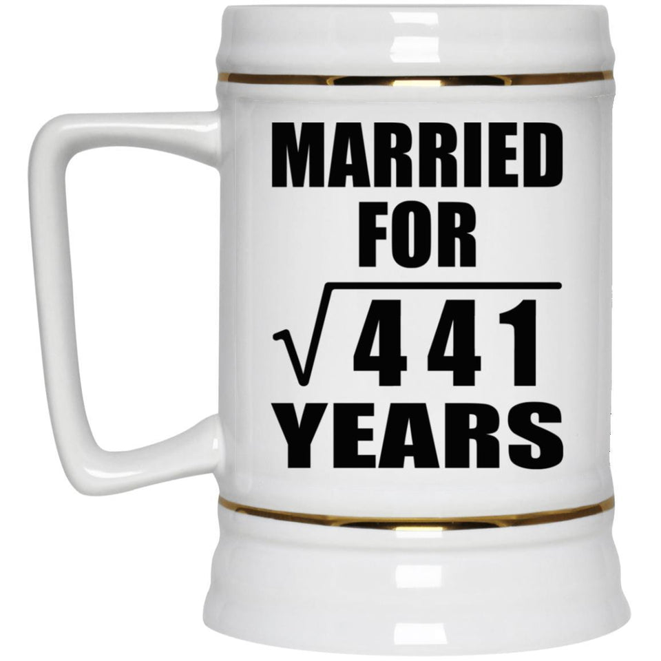 21st Anniversary Married For Square Root of 441 Years - Beer Stein