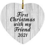First Christmas With My Friend 2021 - Heart Ornament F